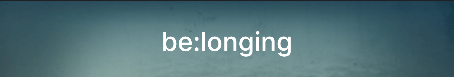 be:longing